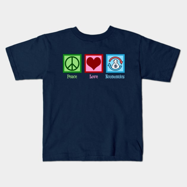 Peace Love Economics Kids T-Shirt by epiclovedesigns